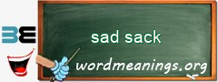 WordMeaning blackboard for sad sack